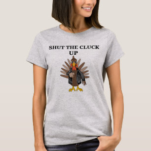 STÄNG DUMHUVUDET UPP TURKIET T SHIRT