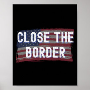 Stäng Gränsen Konservativ Republikan Anti Bide Poster