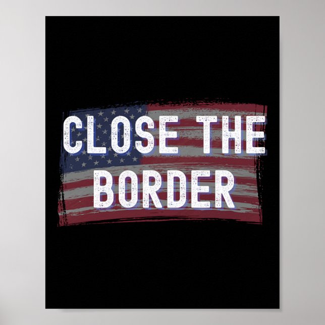 Stäng Gränsen Konservativ Republikan Anti Bide Poster (Framsidan)