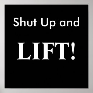 Stäng sig upp, och, LYFT! Poster