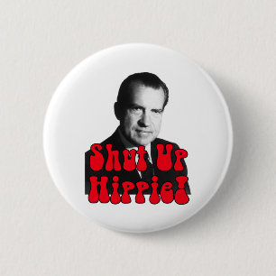 Stäng upp hippien -- Richard Nixon Knapp