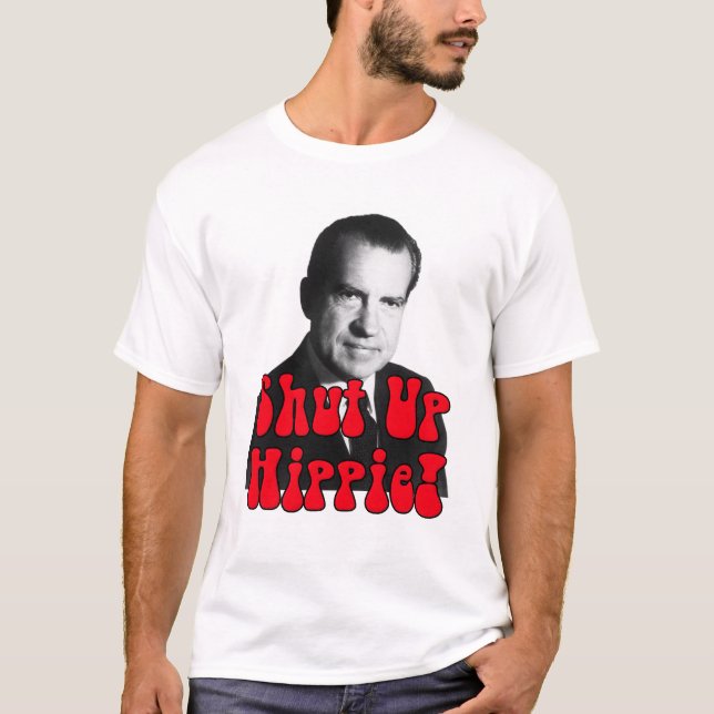Stäng upp hippien -- Richard Nixon T-shirt (Framsida)