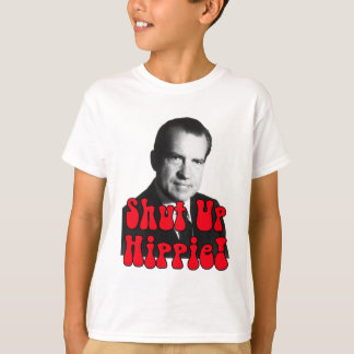 Stäng upp hippien -- Richard Nixon Tee Shirt