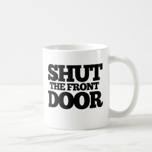 Stäng ytterdörren kaffemugg