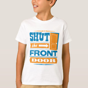 Stäng ytterdörren tee shirt