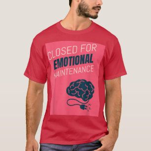 Stängd för underhåll av psykisk hälsa 656 t shirt