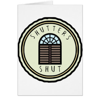 Stänger med fönsterluckor stängt! hälsningskort