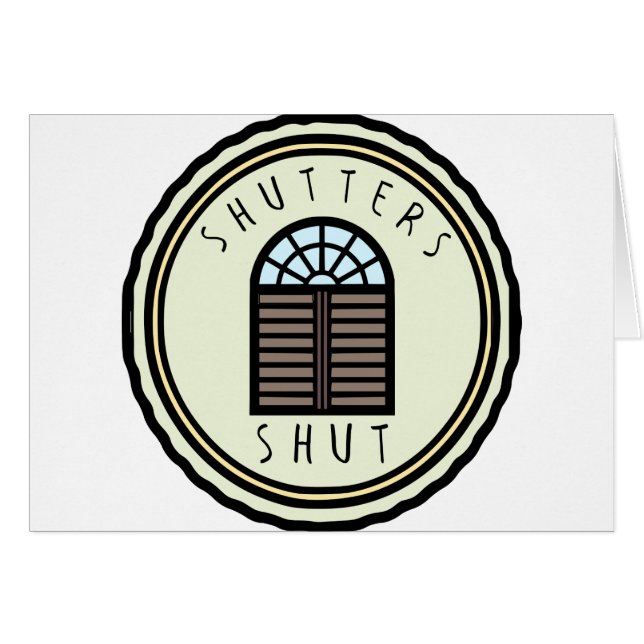 Stänger med fönsterluckor stängt! hälsningskort (Framsidan Horizontal)