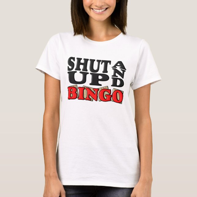 "STÄNGT UPP OCH BINGO ", T SHIRT (Framsida)