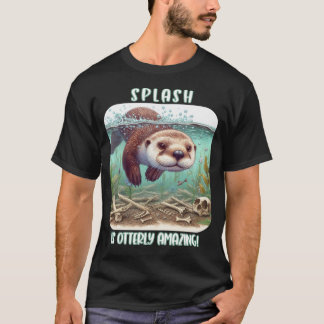 Stänk är Otterly Fantastisk! T Shirt