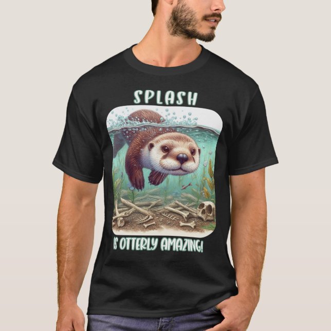 Stänk är Otterly Fantastisk! T Shirt (Framsida)