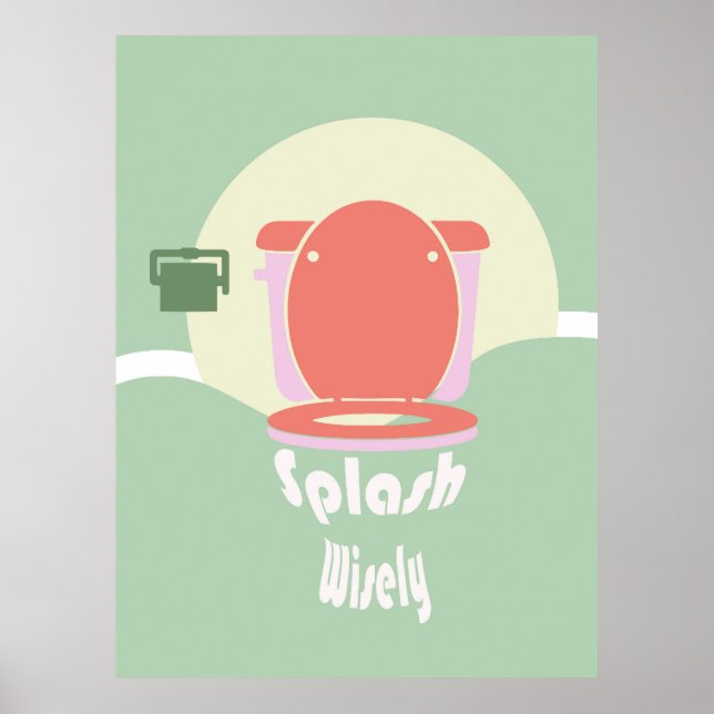 Stänk Wisely: Toilet Wall Art Poster (Framsidan)