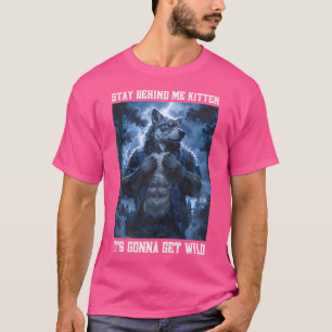 Stanna bakom mig Kitten Cringy Werevarg Cringey Al T Shirt