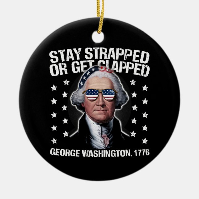 Stanna Beväpnad Eller Bli Klämd George Washington Julgransprydnad Keramik (Framsidan)