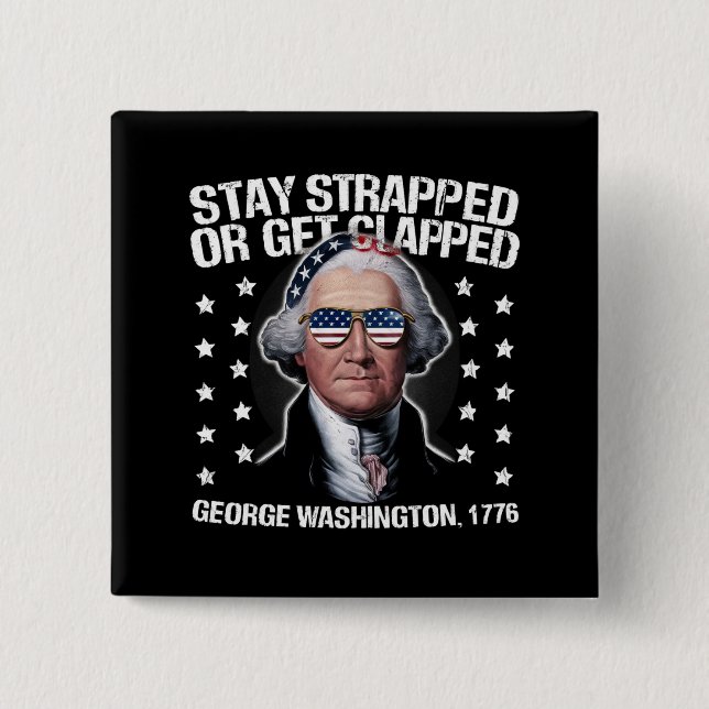 Stanna Beväpnad Eller Bli Klämd George Washington Knapp (Framsida)