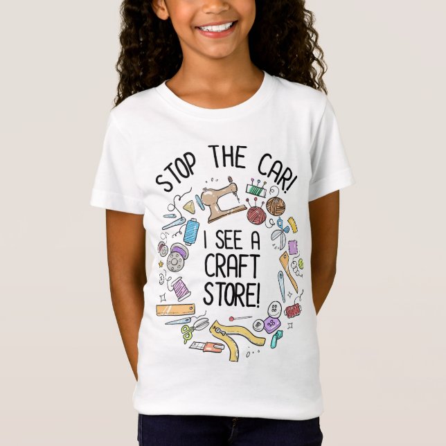 Stanna bilen! Jag ser en Craft Store T Shirt (Framsida)