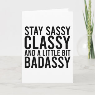 Stanna, Classy och en liten bit Badassy Kort