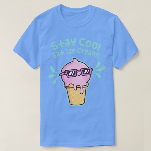Stanna Coola Eat Ice Cream Funny T Shirt (Design framsida)