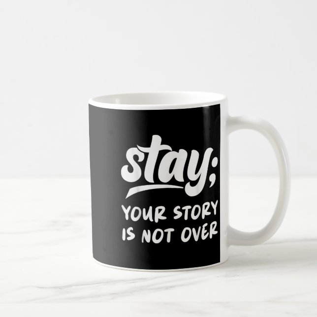 Stanna Din Historia Är Inte Över Mental Hälsa Själ Kaffemugg (Höger)