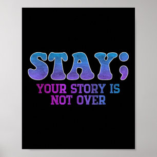 Stanna, din historia är inte över självmordsföreby poster