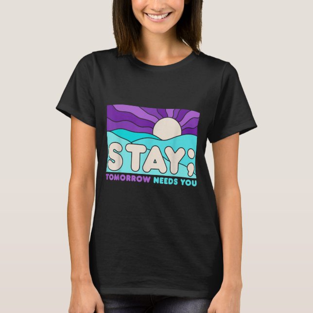 Stanna förebyggande medvetenhet psykisk hälsa stöd t shirt (Framsida)