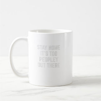 Stanna hemma, det är för folk där ute kaffemugg