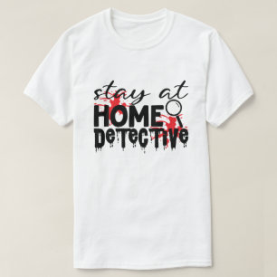 Stanna hemma hos kriminalare, sant brott Humor T Shirt