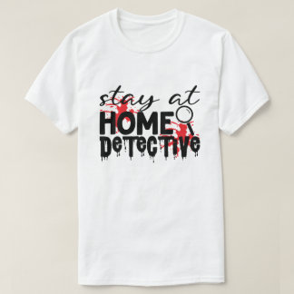 Stanna hemma hos kriminalare, sant brott Humor T Shirt