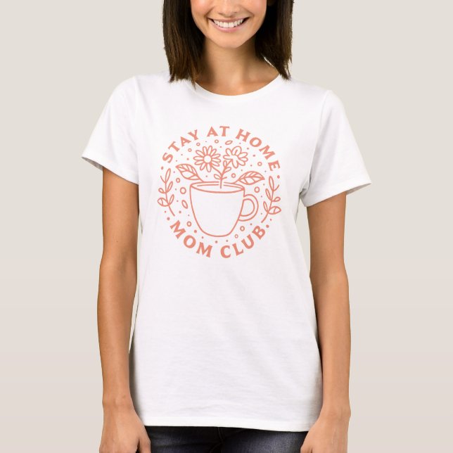 Stanna hemma hos mamma klubb SAHM T Shirt (Framsida)