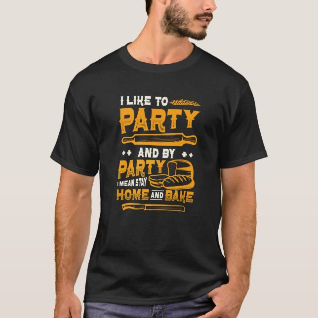 Stanna hemma och bake Bakubg Hobby Baker 1 T Shirt (Framsida)
