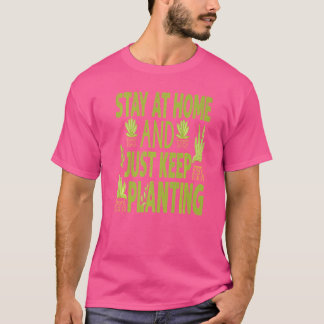 Stanna hemma och bara i Behållans planteringsanläg T Shirt
