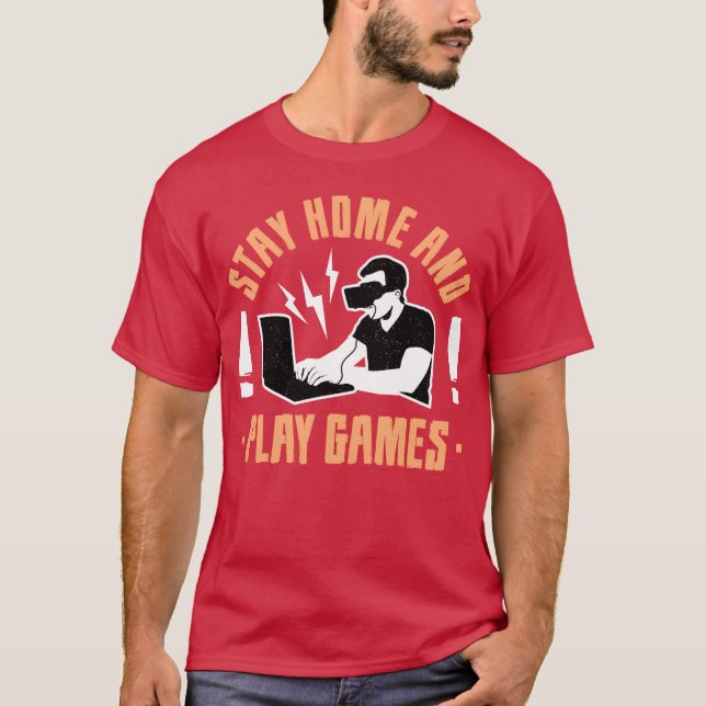 Stanna hemma och spela spel roligt roligt t shirt (Framsida)