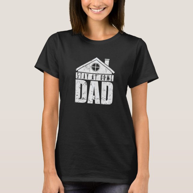 Stanna hemma Pappa Fars dag T Shirt (Framsida)