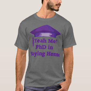 Stanna hemma, PhD T Shirt