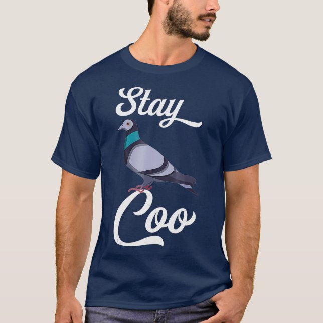 Stanna hos Coo Pigeon Coola Bird Älskare Gift T T Shirt (Framsida)