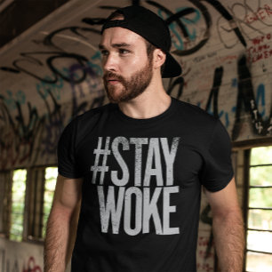 Stanna hos Woke-aktivist för Social Byt Höger T Shirt
