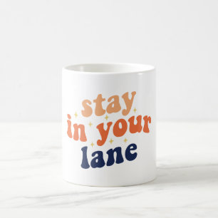 Stanna i din körbana kaffemugg