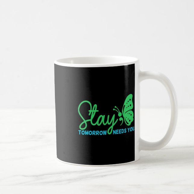 Stanna I morgon behöver dig Mental hälsofrämjande  Kaffemugg (Höger)