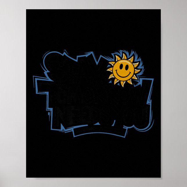 Stanna i morgon behöver dig, självmordsmedvetenhet poster (Framsidan)