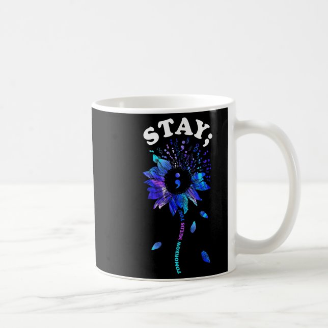 Stanna i morgon behöver dig Sunflower Suicide Awar Kaffemugg (Höger)