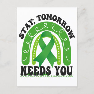 Stanna I morgon behöver du Mental Health Awareness Meddelande Vykort
