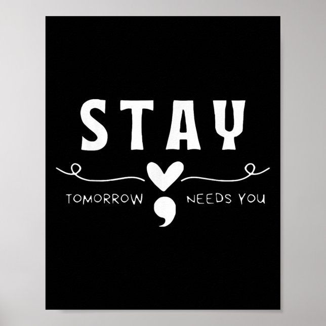 Stanna - i morgon behöver du Semicolon Suicide Pre Poster (Framsidan)