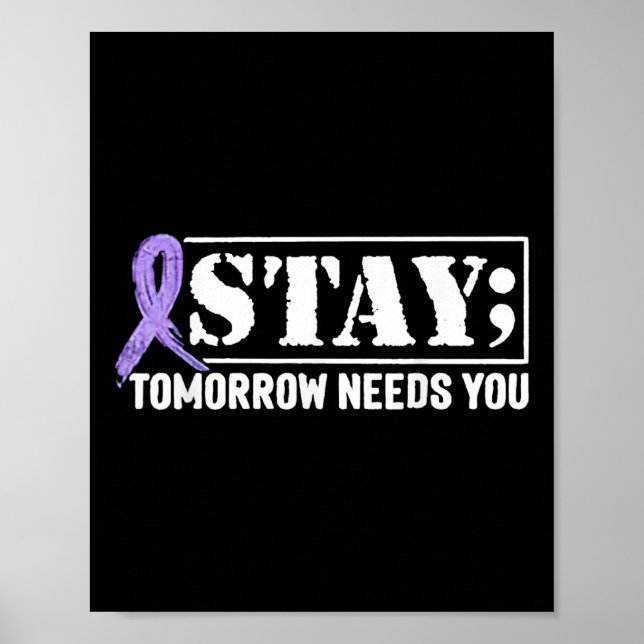 Stanna - i morgon behöver du Semicolon Suicide Pre Poster (Framsidan)