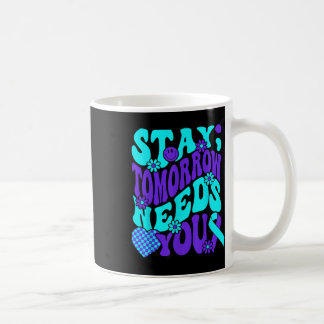 Stanna i morgon behöver du Semiolon Suicide Preven Kaffemugg