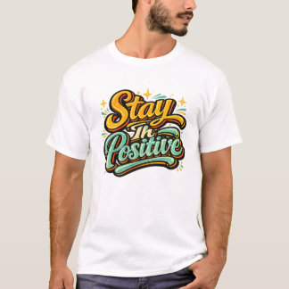 Stanna i positiv t-shirt