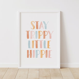 Stanna i trippy Little Hippie Girls Room Decor Poster