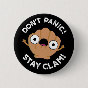 Stanna inte Clam Funny Animal Pun Mörk BG Knapp