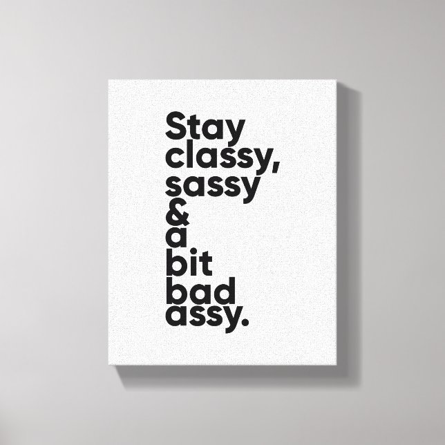 Stanna klassy Sassy | Inspirationell offertväggsko Canvastryck (Framsida)
