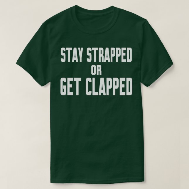 Stanna kvar eller få klappat 1 t shirt (Design framsida)