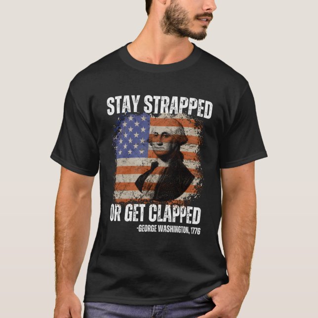 Stanna kvar eller få klappat George Washington4Th T Shirt (Framsida)